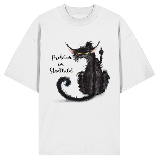 F*U-Cat - Problem im Stadtbild - Organic Oversize Shirt